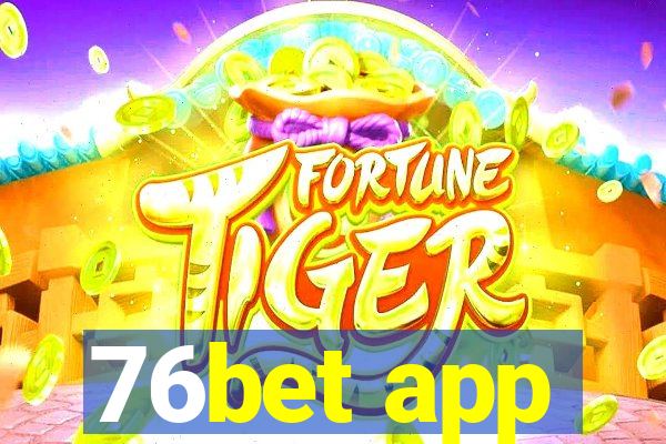 76bet app